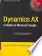 Dynamics AX: A guide to Microsoft Axapta