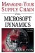 Managing Your Supply Chain using Microsoft Dynamics AX 2009